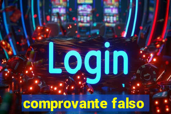 comprovante falso